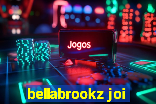 bellabrookz joi